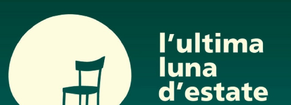 Festival l’Ultima Luna d’Estate edizione 2016